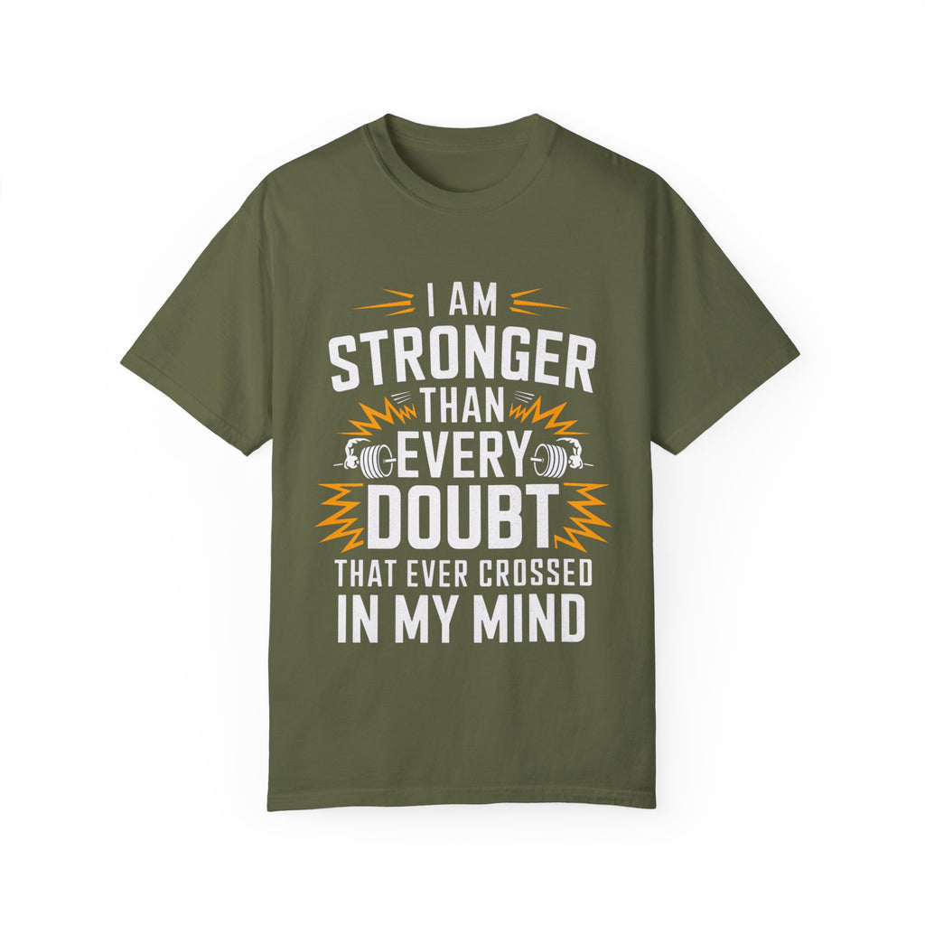 Motivational Unisex Garment-Dyed T-shirt - 'Stronger Than Every Doubt'