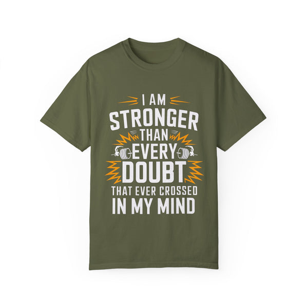 Motivational Unisex Garment-Dyed T-shirt - 'Stronger Than Every Doubt'