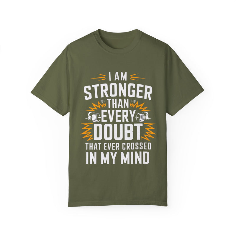 Motivational Unisex Garment-Dyed T-shirt - 'Stronger Than Every Doubt'