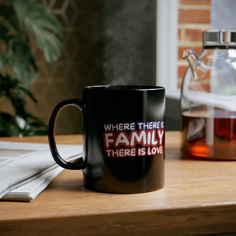 Family Love Black Mug - 11oz & 15oz Coffee Cup Gift for Loved Ones