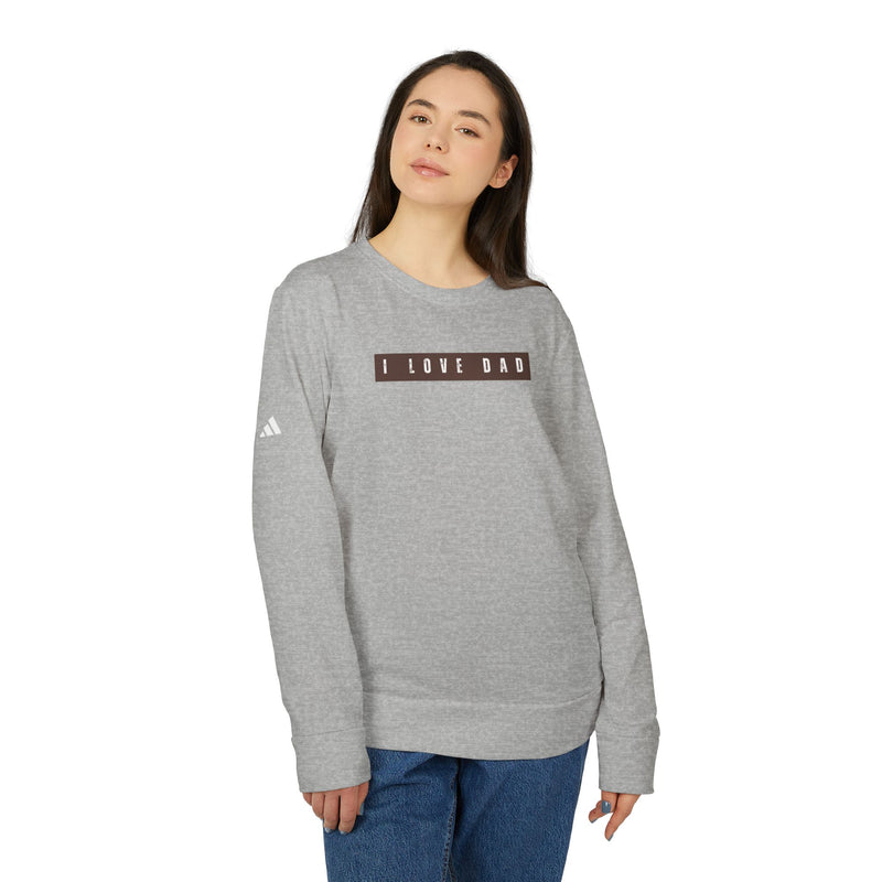 I Love Dad Fleece Crewneck Sweatshirt