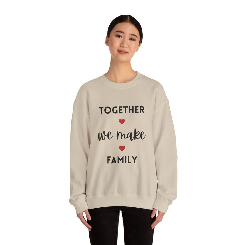 Together We Make Family Sweatshirt - Unisex Heavy Blend™ Crewneck