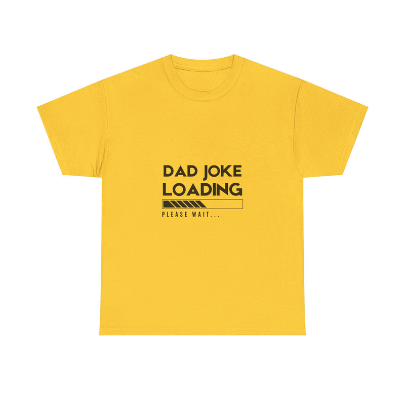 Funny Dad Joke Loading Unisex Heavy Cotton Tee