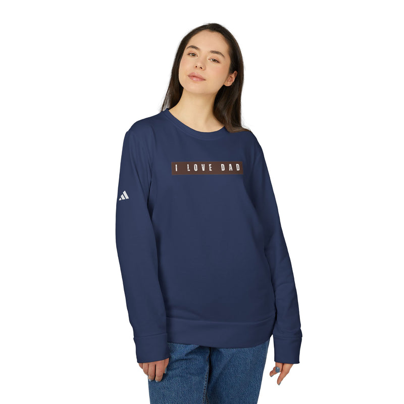 I Love Dad Fleece Crewneck Sweatshirt