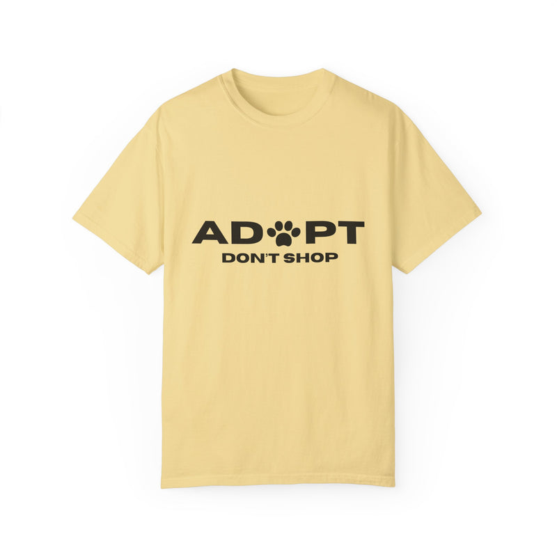Adopt Don't Shop Unisex Garment-Dyed T-Shirt – Perfect for Animal Lovers