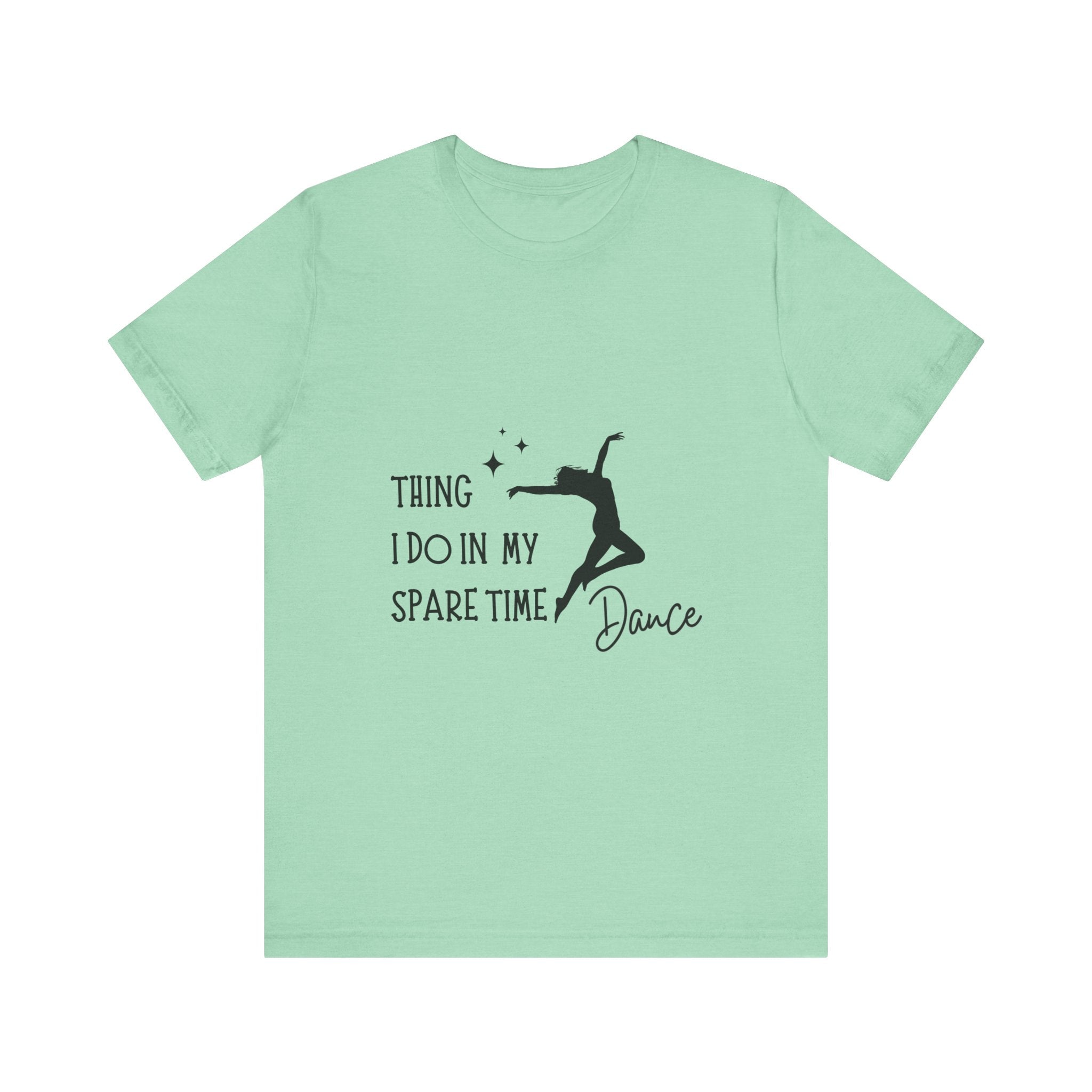 Dance Lover Unisex Jersey Tee - 'Thing I Do in My Spare Time' Graphic Shirt