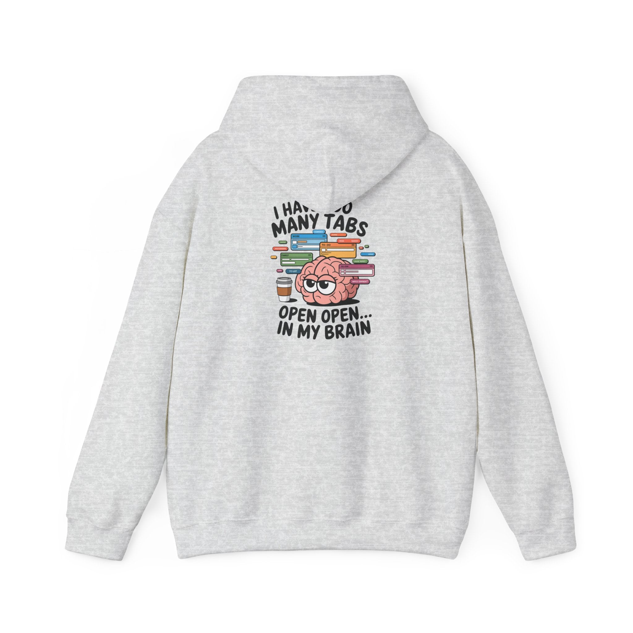 "Tabs open in my brain" Unisex Heavy Blend™ Hooded Sweatshirt
