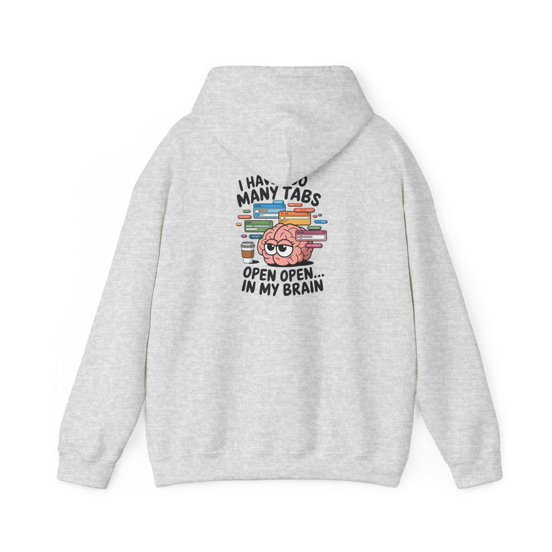 "Tabs open in my brain" Unisex Heavy Blend™ Hooded Sweatshirt