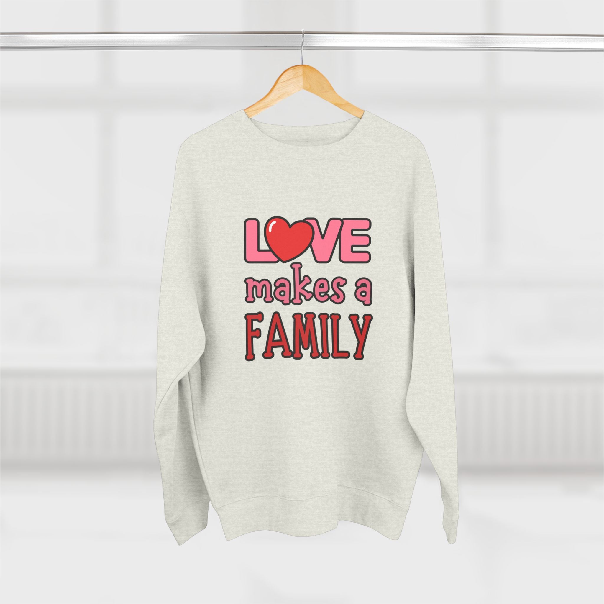 Love Makes a Family Unisex Crewneck Sweatshirt – Cozy and Heartfelt Gift for All Occasions