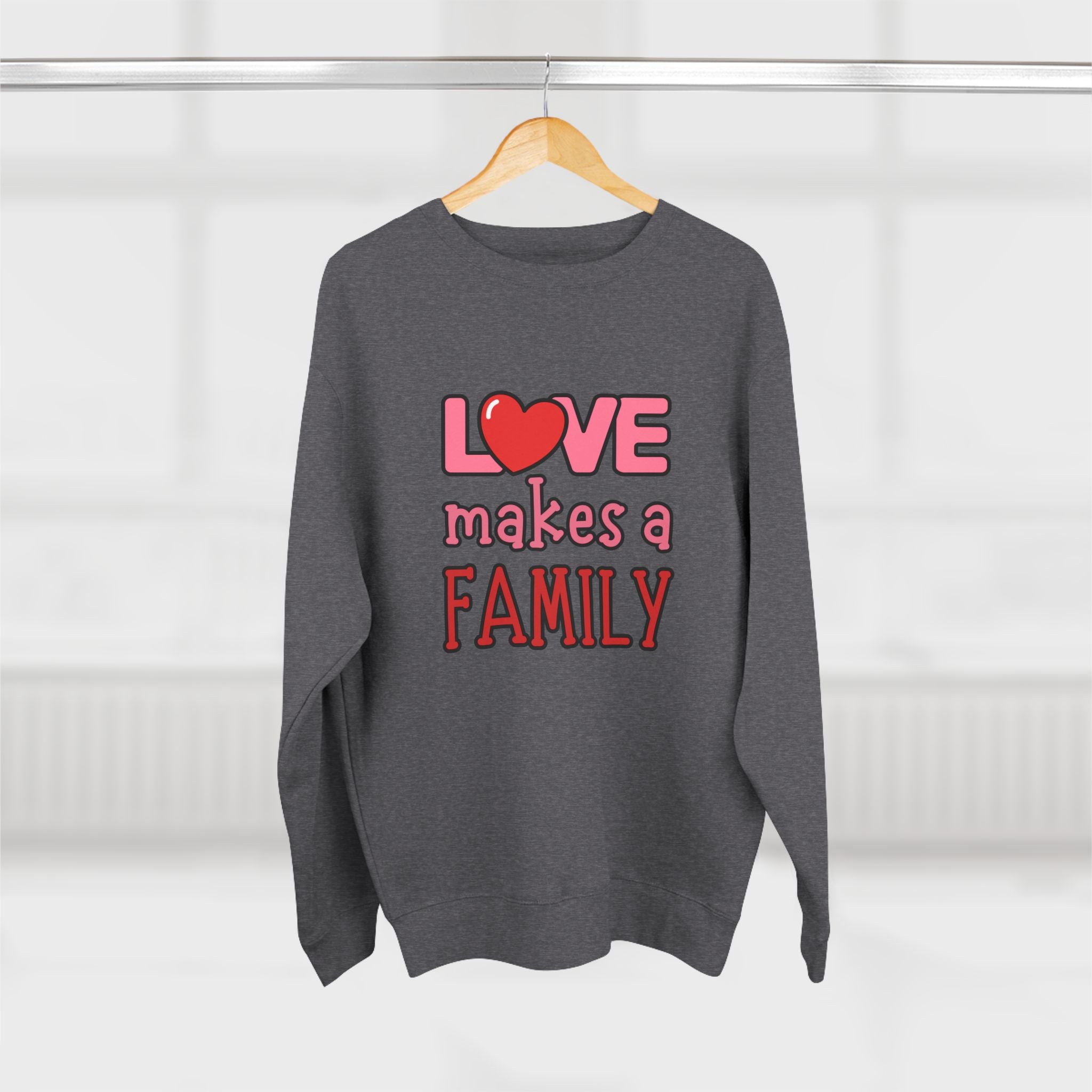 Love Makes a Family Unisex Crewneck Sweatshirt – Cozy and Heartfelt Gift for All Occasions