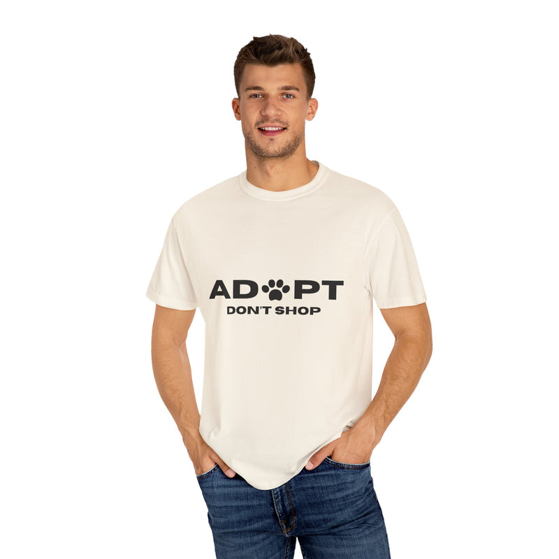 Adopt Don't Shop Unisex Garment-Dyed T-Shirt – Perfect for Animal Lovers