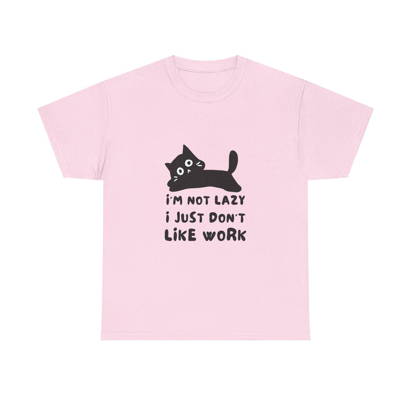 Funny Cat Tee - "I'm Not Lazy, I Just Don't Like Work" Unisex Heavy Cotton T-Shirt