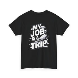 Unisex Heavy Cotton Tee - My Job is a TRIP