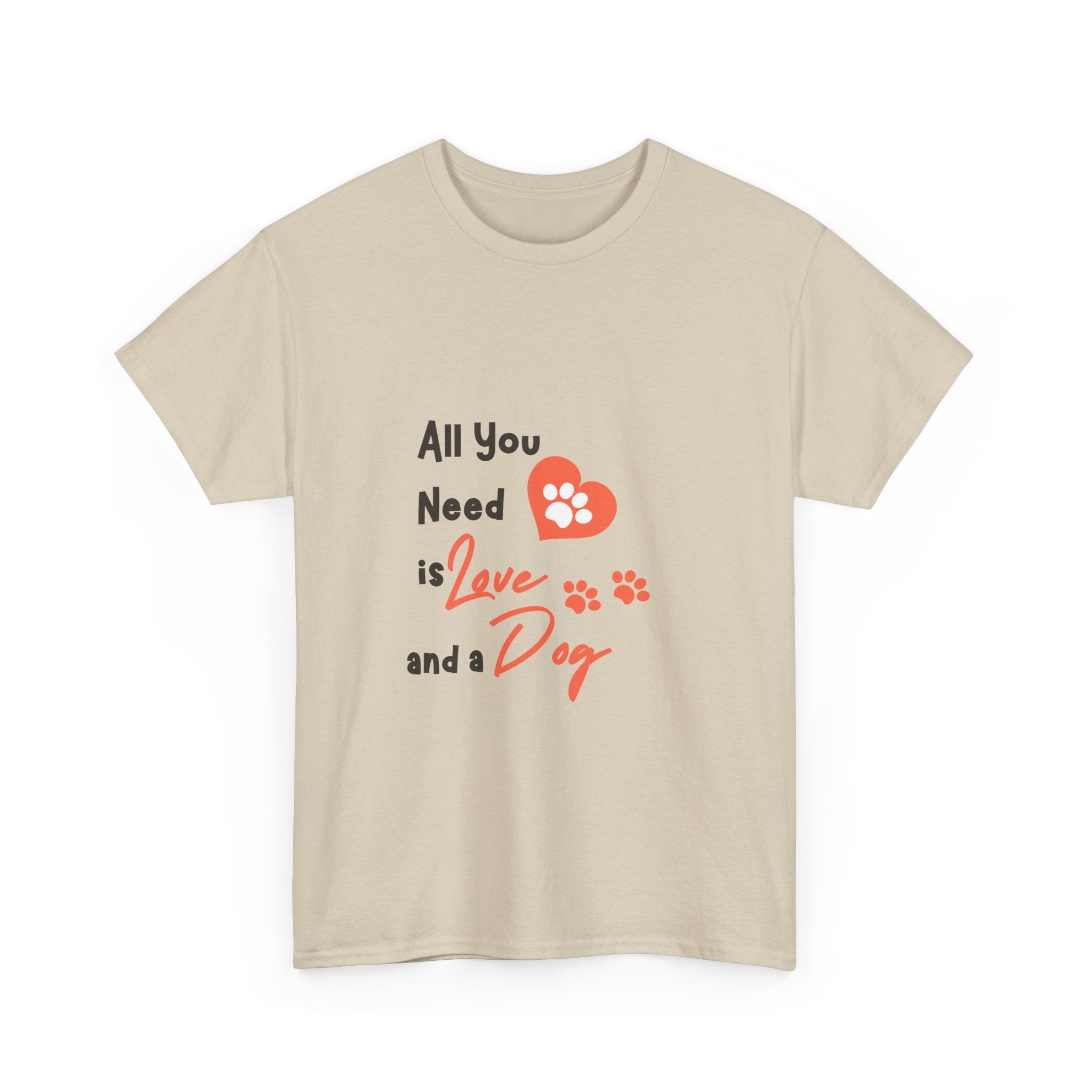 All You Need is Love and a Dog Unisex Heavy Cotton Tee