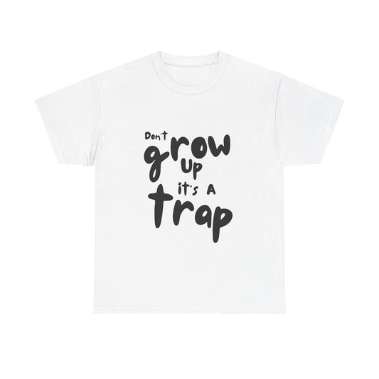 Funny Unisex Heavy Cotton Tee - "Don't Grow Up It's A Trap"