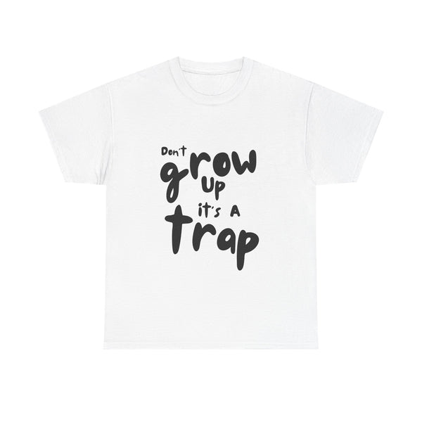 Funny Unisex Heavy Cotton Tee - "Don't Grow Up It's A Trap"