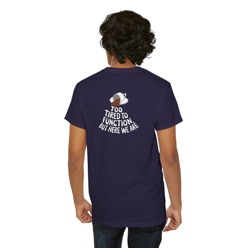 Unisex Heavy Cotton Tee: "Tired to Function" - T-Shirt