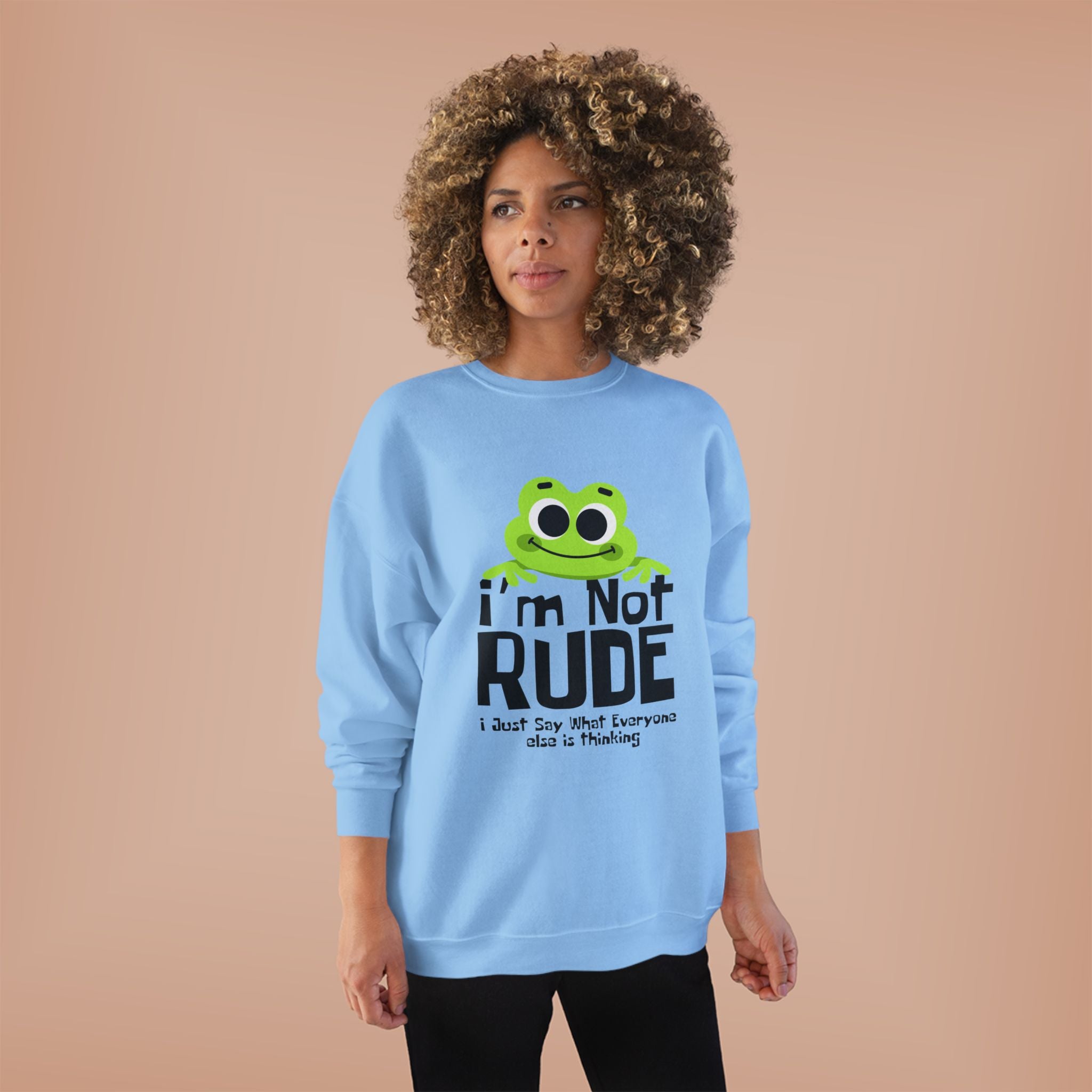 Funny Frog Sweatshirt - "I'm Not Rude, I Just Say What Everyone Else is Thinking" - Unisex Eco-Friendly Crewneck