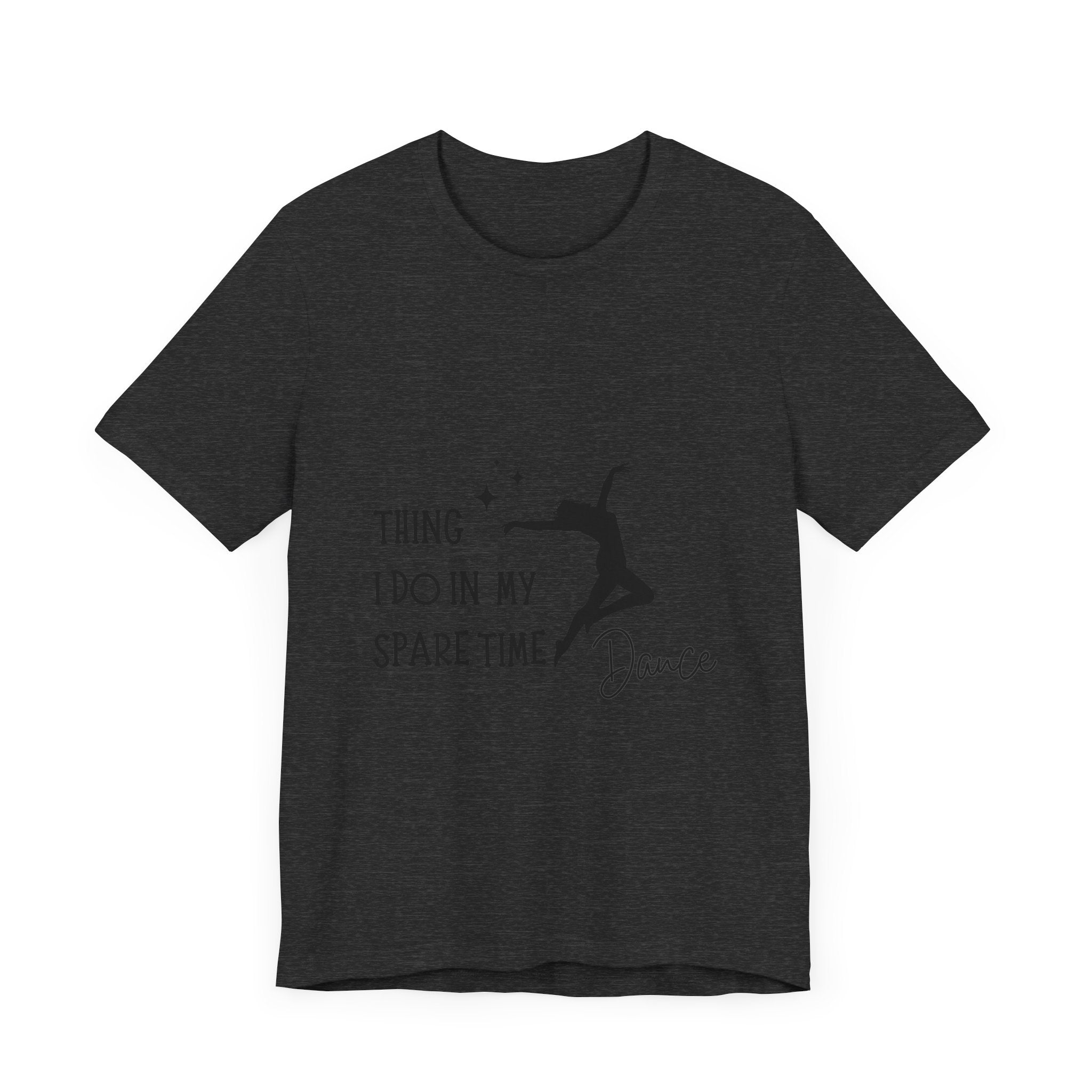 Dance Lover Unisex Jersey Tee - 'Thing I Do in My Spare Time' Graphic Shirt