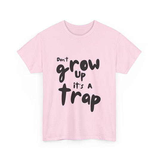 Funny Unisex Heavy Cotton Tee - "Don't Grow Up It's A Trap"