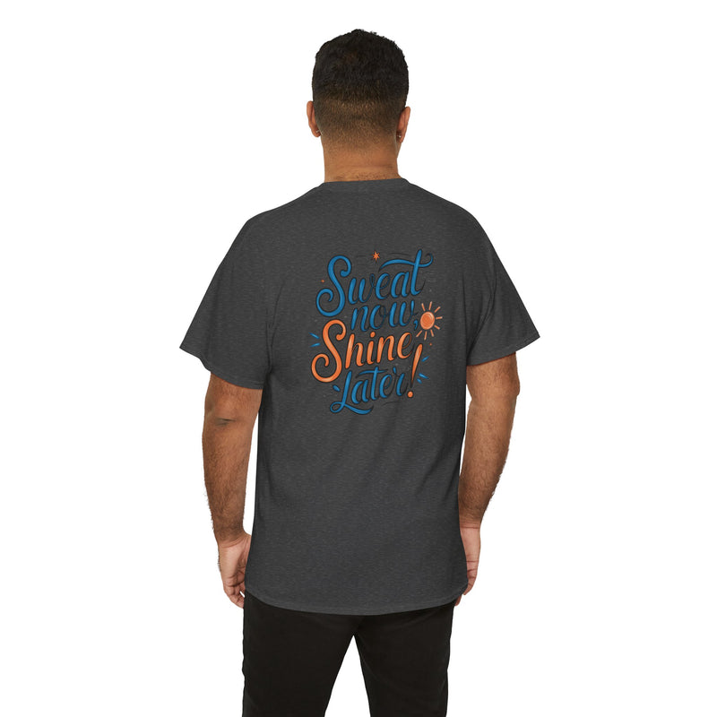 Unisex Heavy Cotton Tee - Sweat now shine later