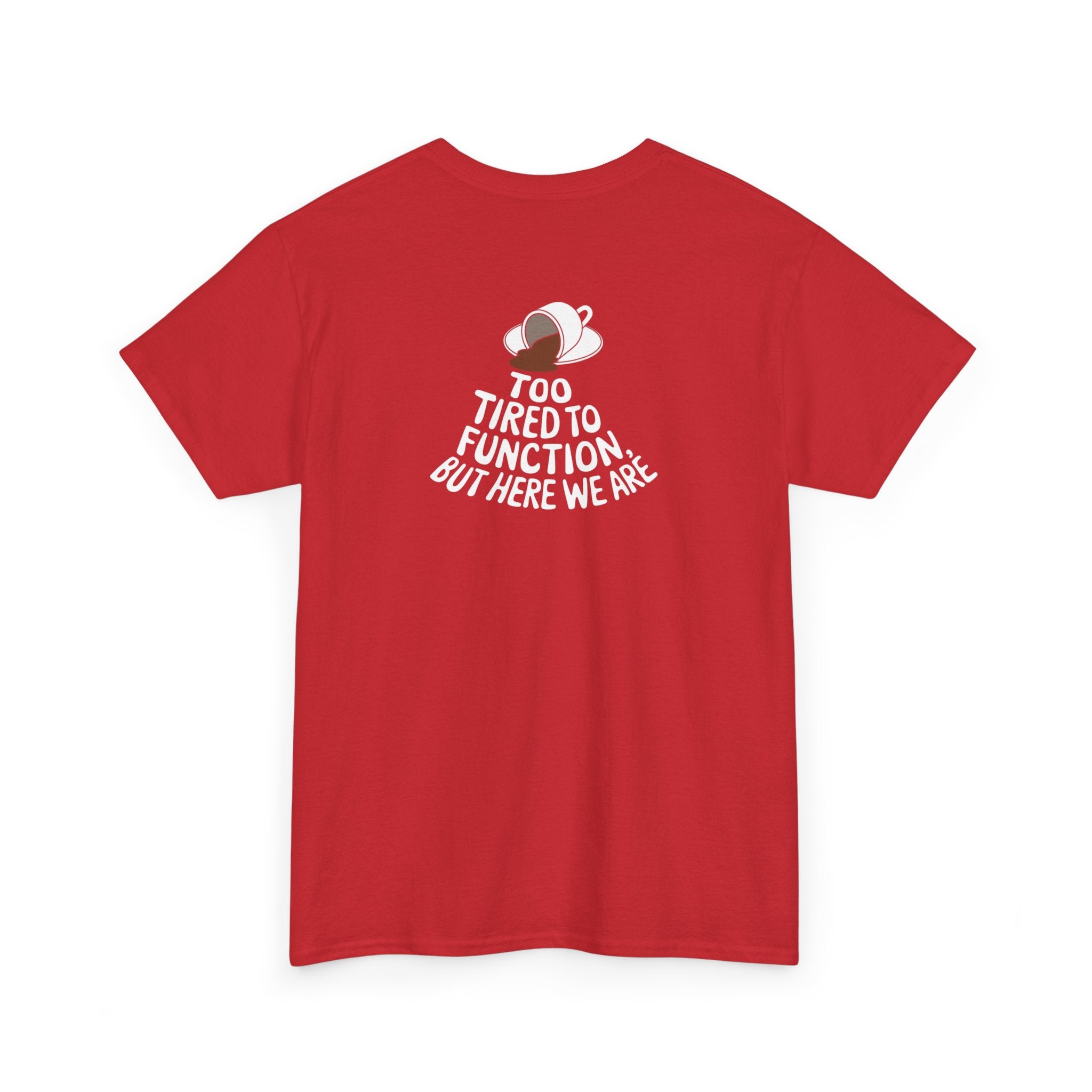 Unisex Heavy Cotton Tee: "Tired to Function" - T-Shirt