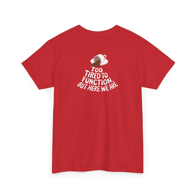 Unisex Heavy Cotton Tee: "Tired to Function" - T-Shirt