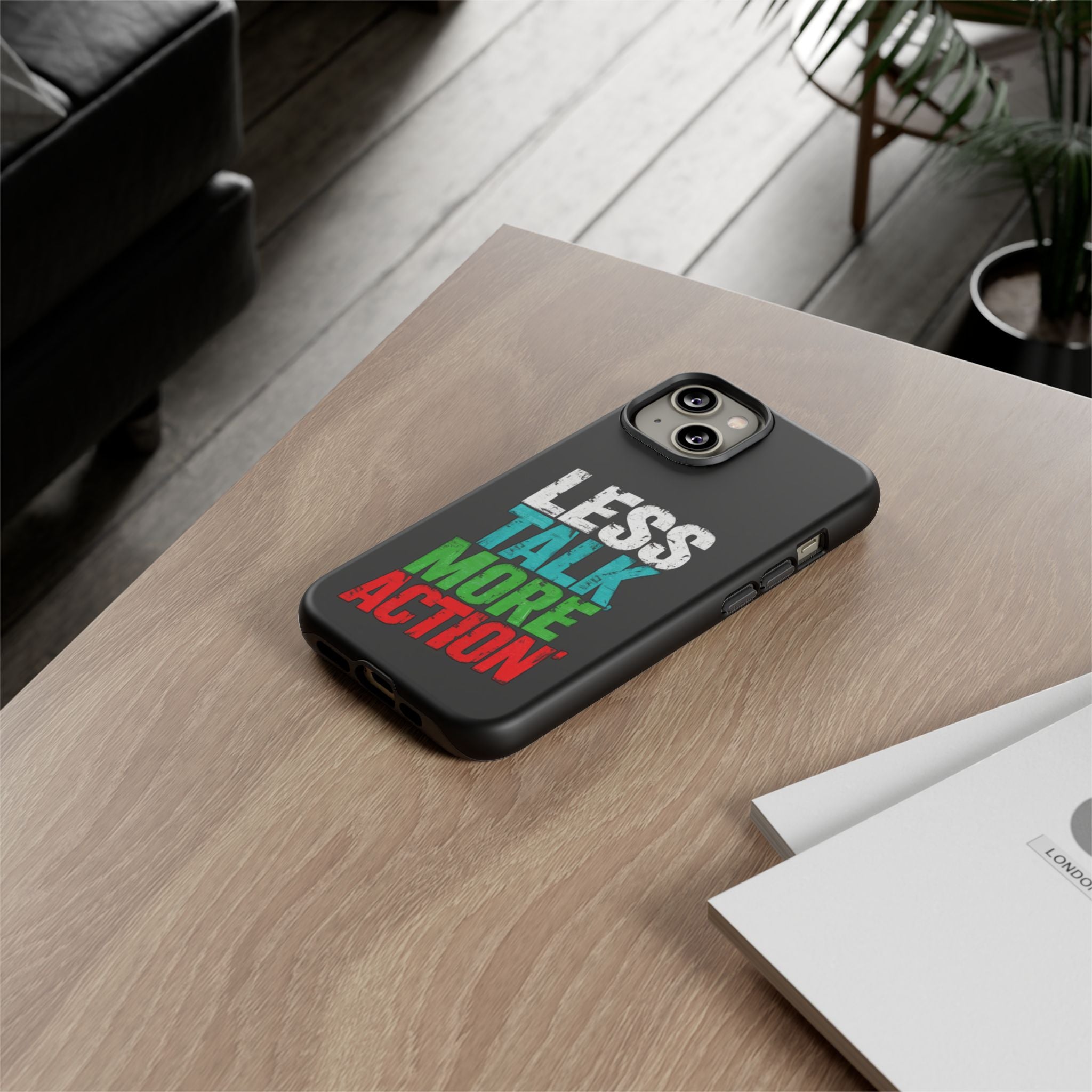 Less Talk More Action Phone Case - Tough, Motivational Design for Active Lifestyles