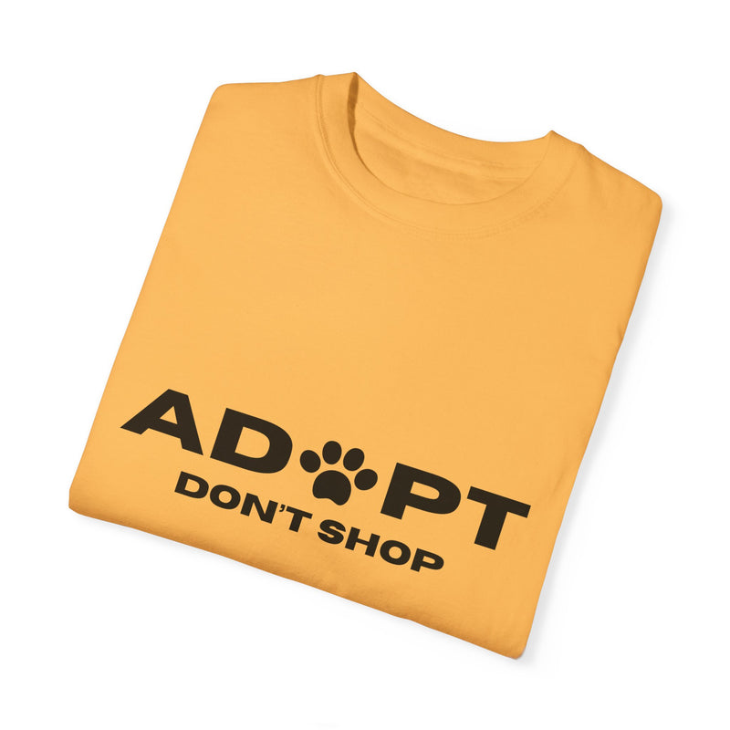 Adopt Don't Shop Unisex Garment-Dyed T-Shirt – Perfect for Animal Lovers