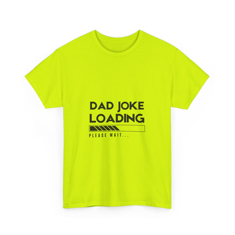 Funny Dad Joke Loading Unisex Heavy Cotton Tee