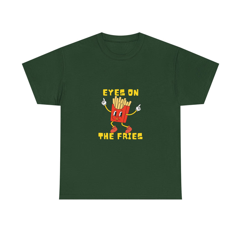 Funny Foodie Unisex Heavy Cotton Tee - 'Eyes on the Fries' Graphic T-Shirt