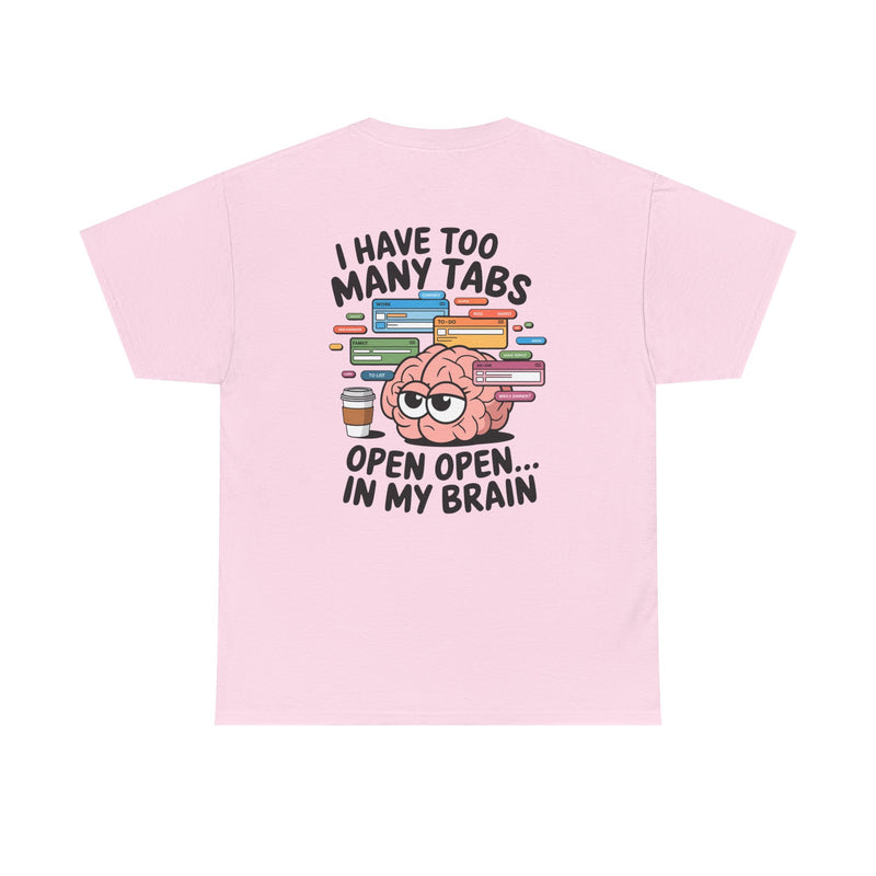 Unisex Heavy Cotton Tee: "Tabs open in my brain" - T-Shirt