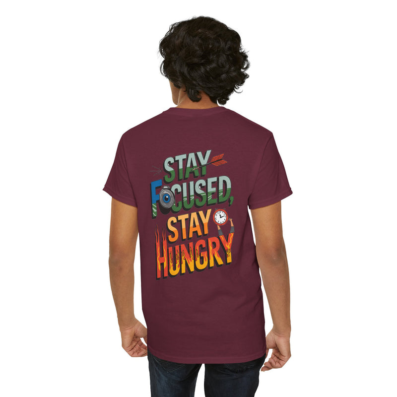 Unisex Heavy Cotton Tee: "Stay Focused Stay Hungry" - T-Shirt