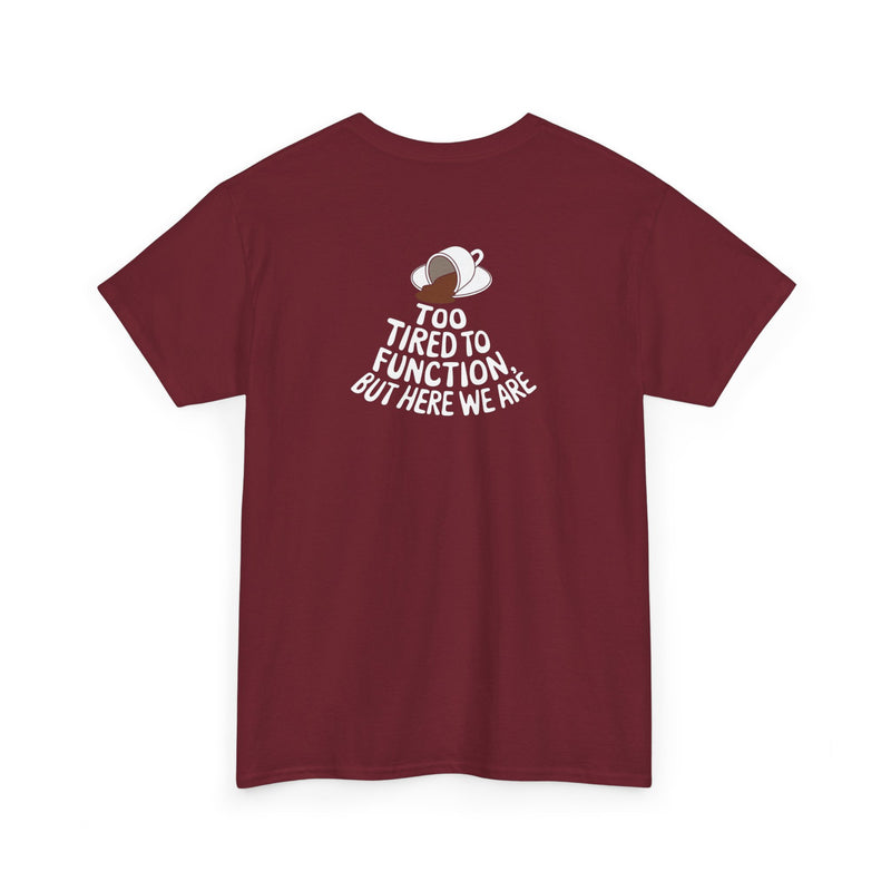 Unisex Heavy Cotton Tee: "Tired to Function" - T-Shirt