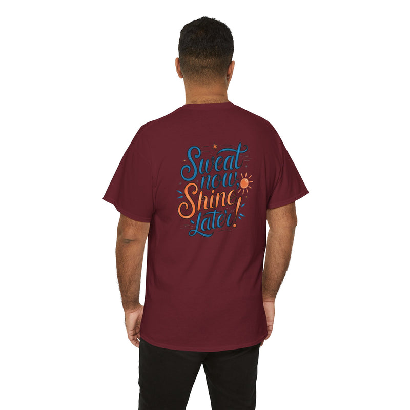 Unisex Heavy Cotton Tee - Sweat now shine later