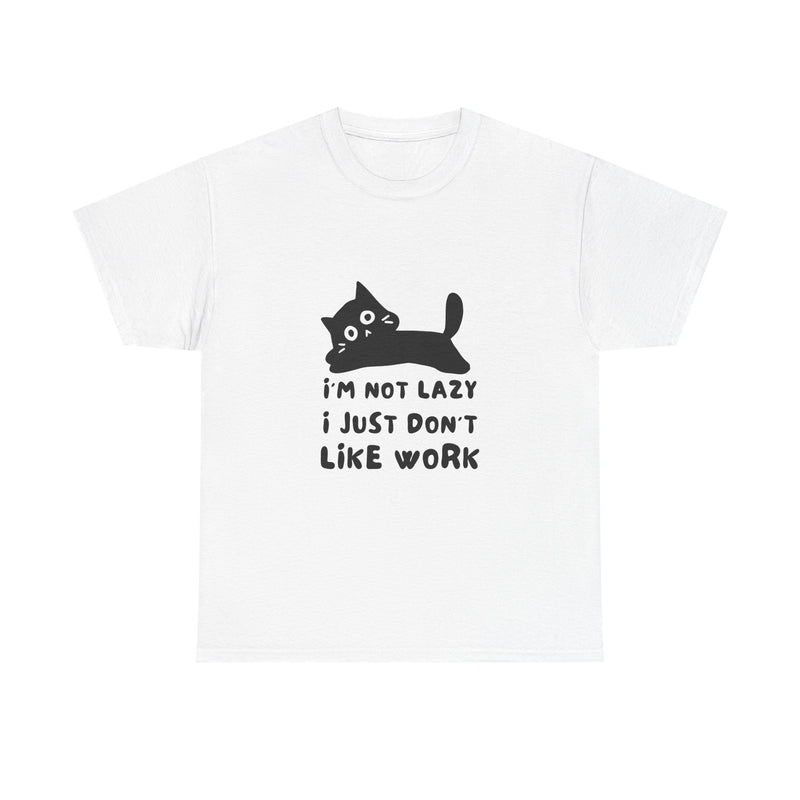Funny Cat Tee - "I'm Not Lazy, I Just Don't Like Work" Unisex Heavy Cotton T-Shirt
