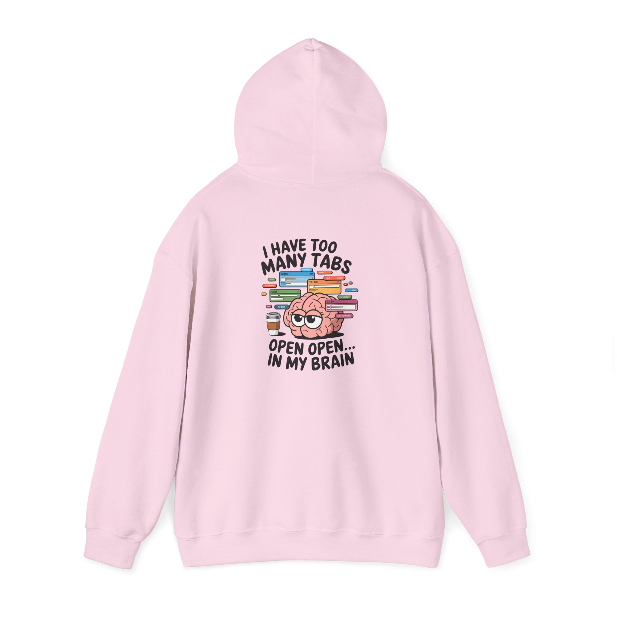 "Tabs open in my brain" Unisex Heavy Blend™ Hooded Sweatshirt