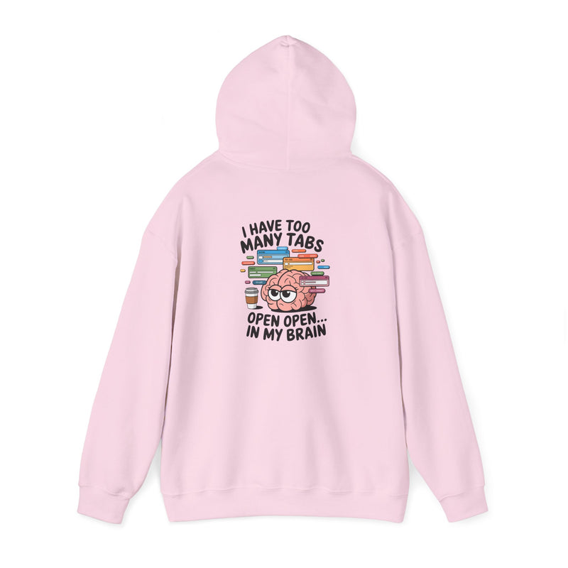 "Tabs open in my brain" Unisex Heavy Blend™ Hooded Sweatshirt