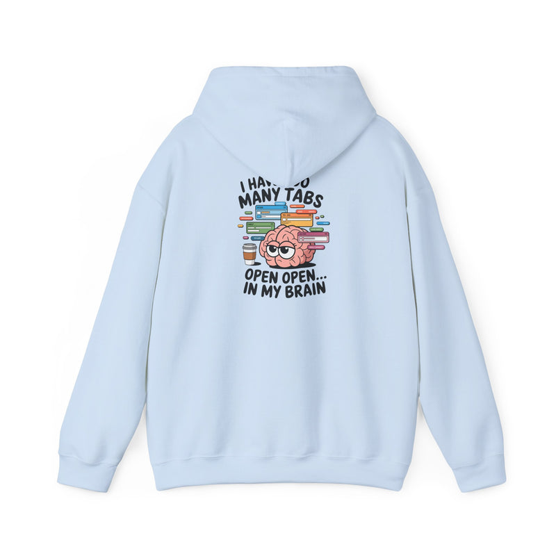"Tabs open in my brain" Unisex Heavy Blend™ Hooded Sweatshirt