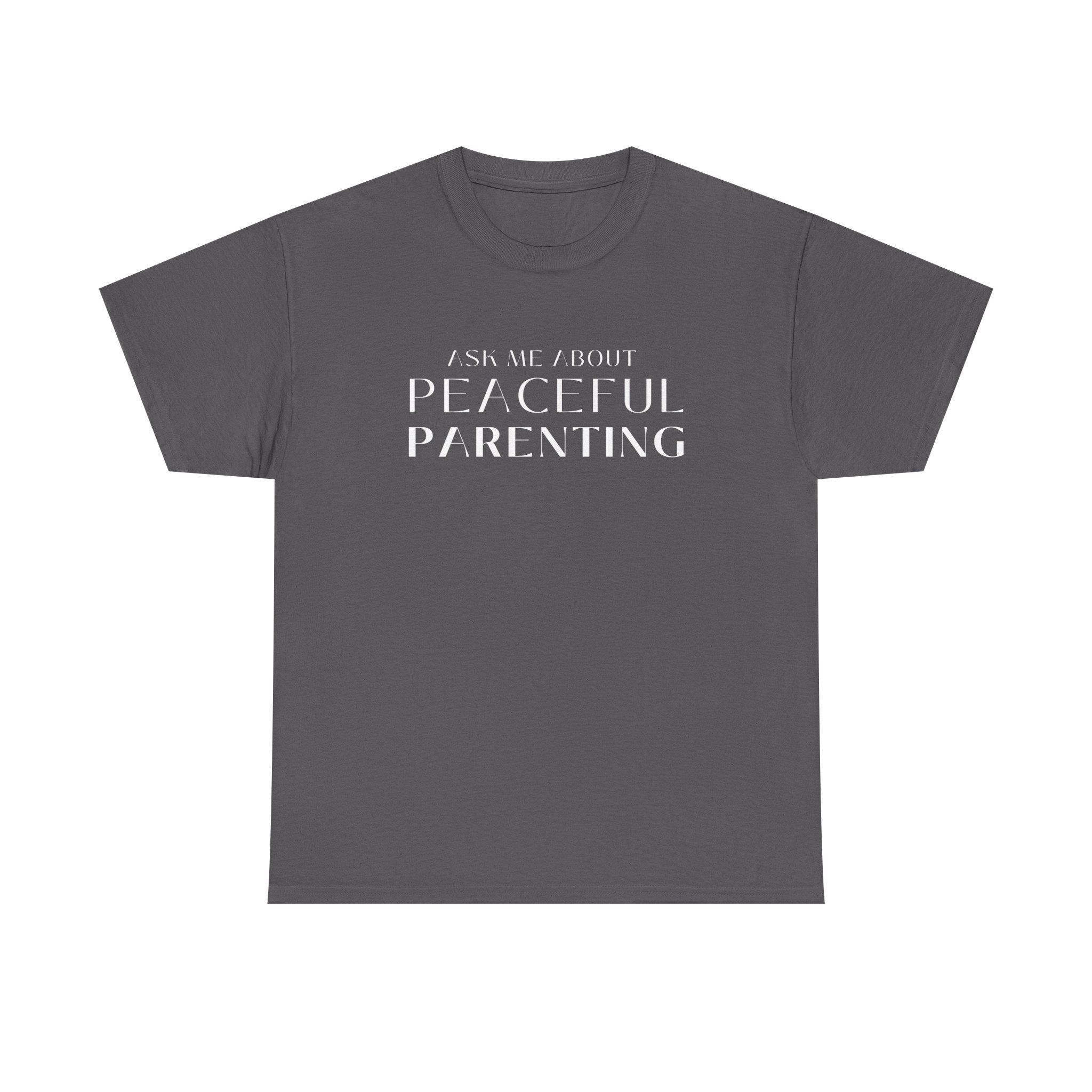 Peaceful Parenting Unisex Heavy Cotton Tee - Comfortable & Thoughtful Gift for Parents