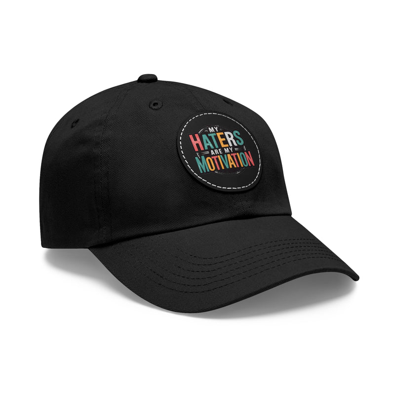 Motivational Dad Hat with Leather Patch - "My Haters Are My Motivation"