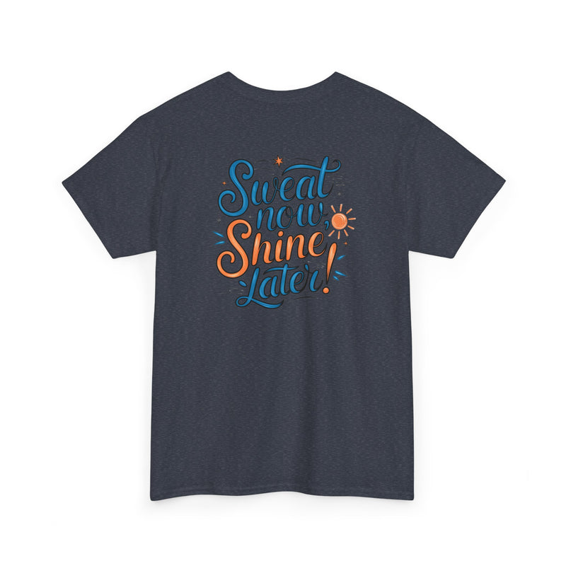 Unisex Heavy Cotton Tee - Sweat now shine later