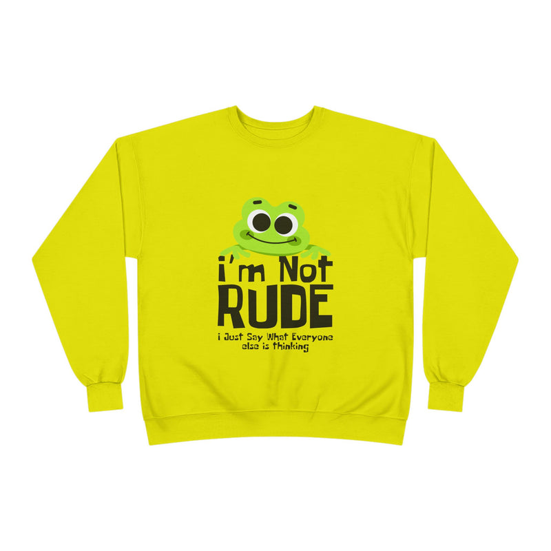 Funny Frog Sweatshirt - "I'm Not Rude, I Just Say What Everyone Else is Thinking" - Unisex Eco-Friendly Crewneck
