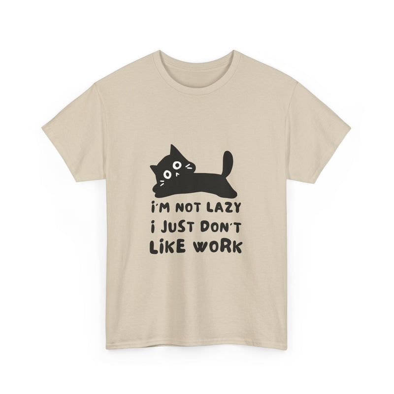 Funny Cat Tee - "I'm Not Lazy, I Just Don't Like Work" Unisex Heavy Cotton T-Shirt
