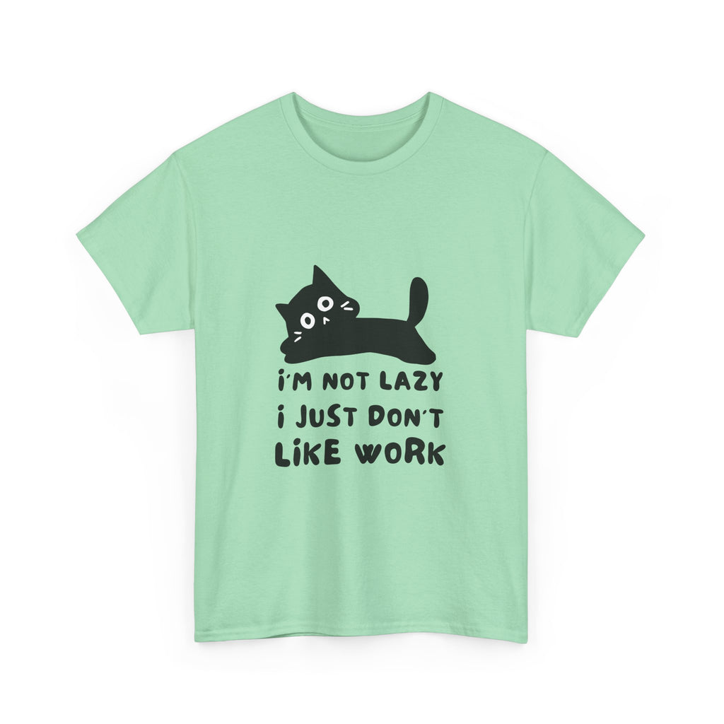 Funny Cat Tee - "I'm Not Lazy, I Just Don't Like Work" Unisex Heavy Cotton T-Shirt