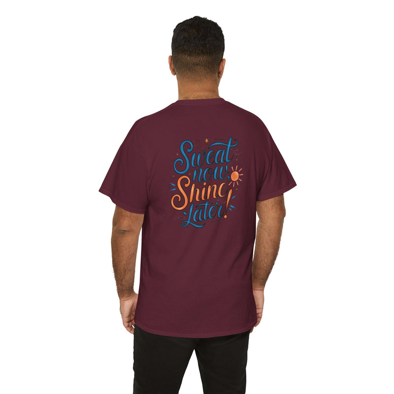 Unisex Heavy Cotton Tee - Sweat now shine later