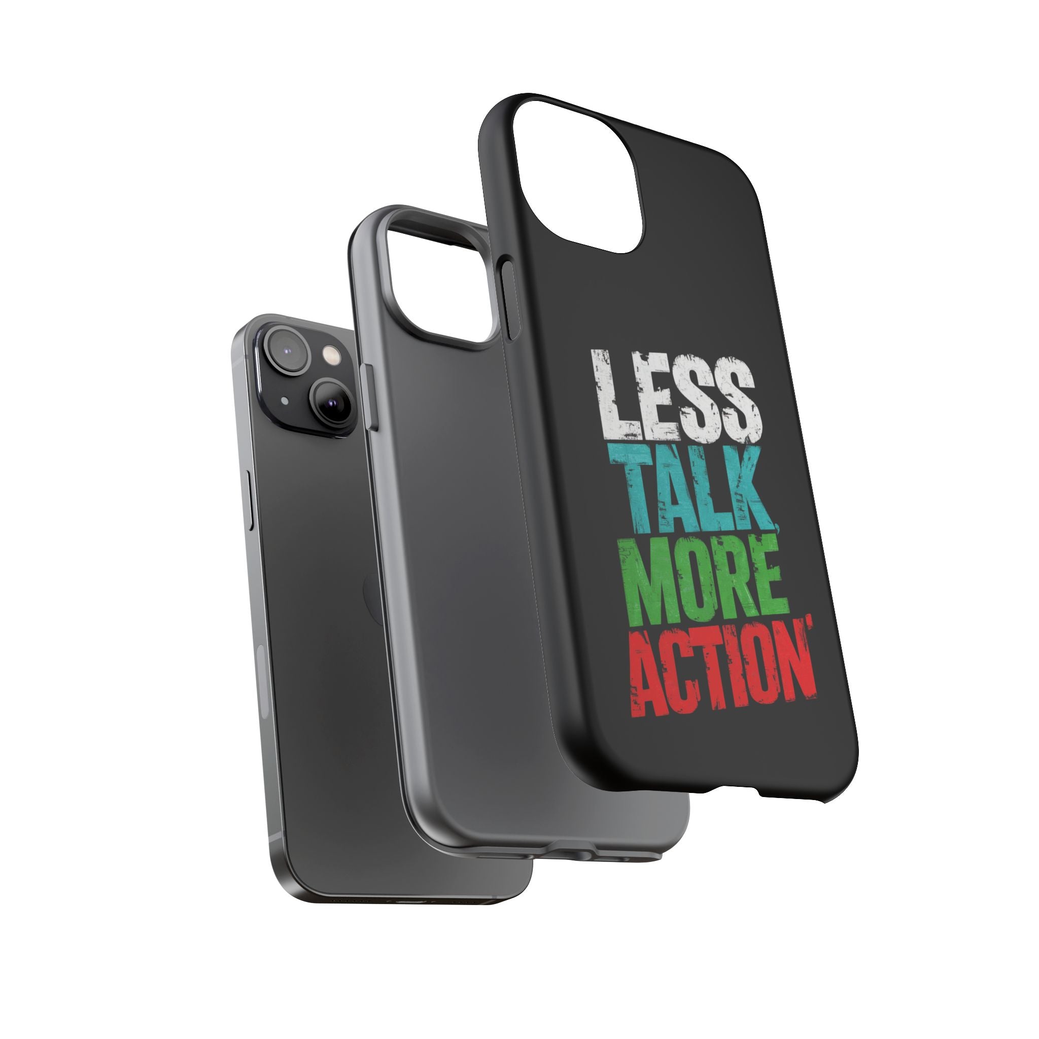 Less Talk More Action Phone Case - Tough, Motivational Design for Active Lifestyles