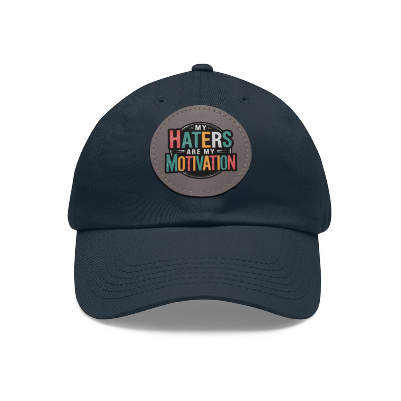 Motivational Dad Hat with Leather Patch - "My Haters Are My Motivation"