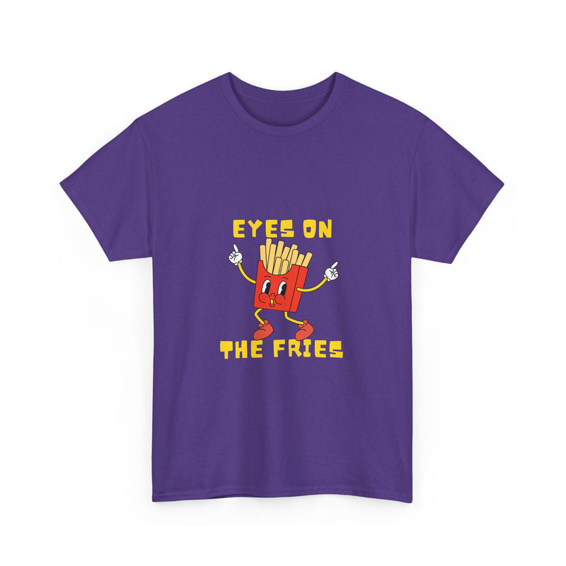 Funny Foodie Unisex Heavy Cotton Tee - 'Eyes on the Fries' Graphic T-Shirt