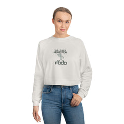Funny Women's Cropped Fleece Pullover - 'I'm Just Here for Food'